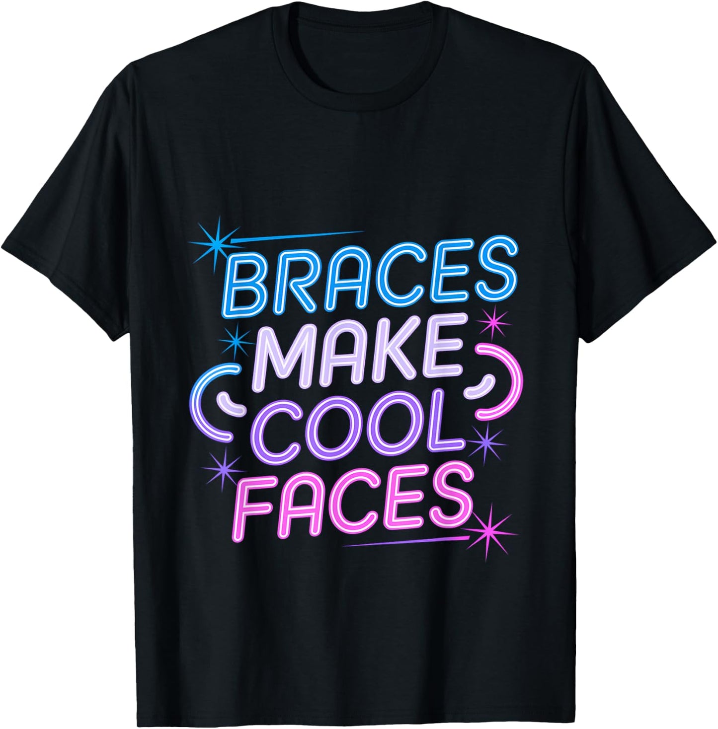 Braces Make Cool Faces Orthodontic Smile Dentist T-Shirt - T-Shirt | Black