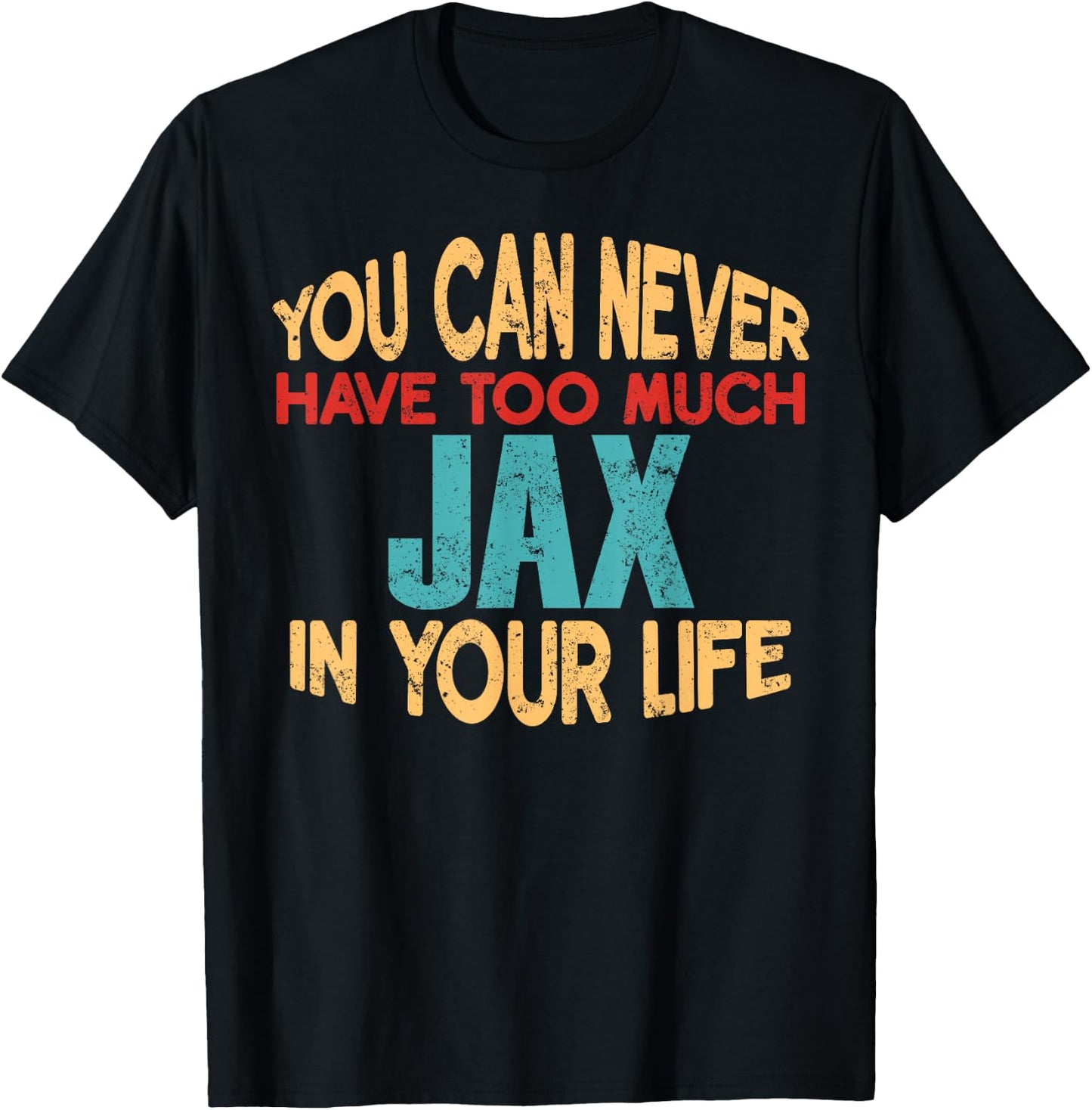 Funny Jax Personalized First Name Joke Item T-Shirt - T-Shirt | Black