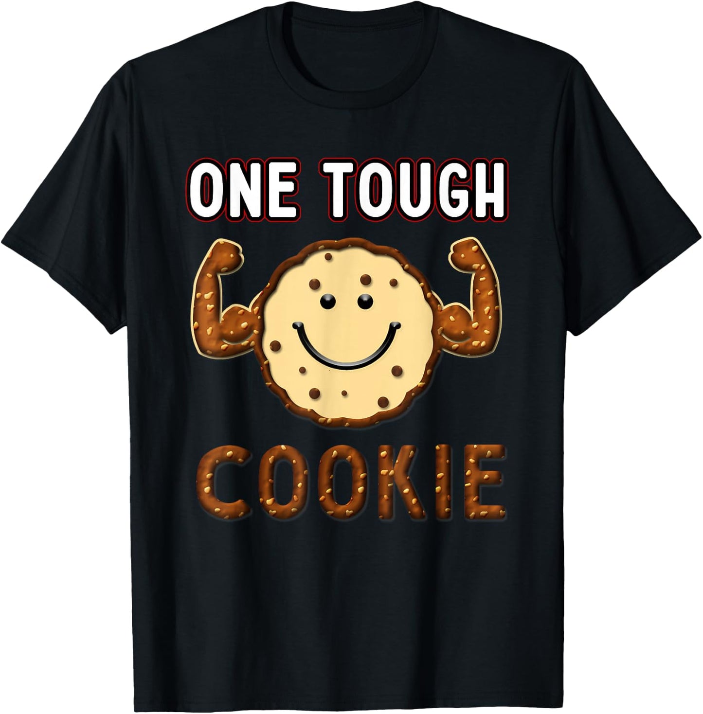 Funny Cookie, one Tough Cookies, biscuit recipe T-Shirt - T-Shirt | Black