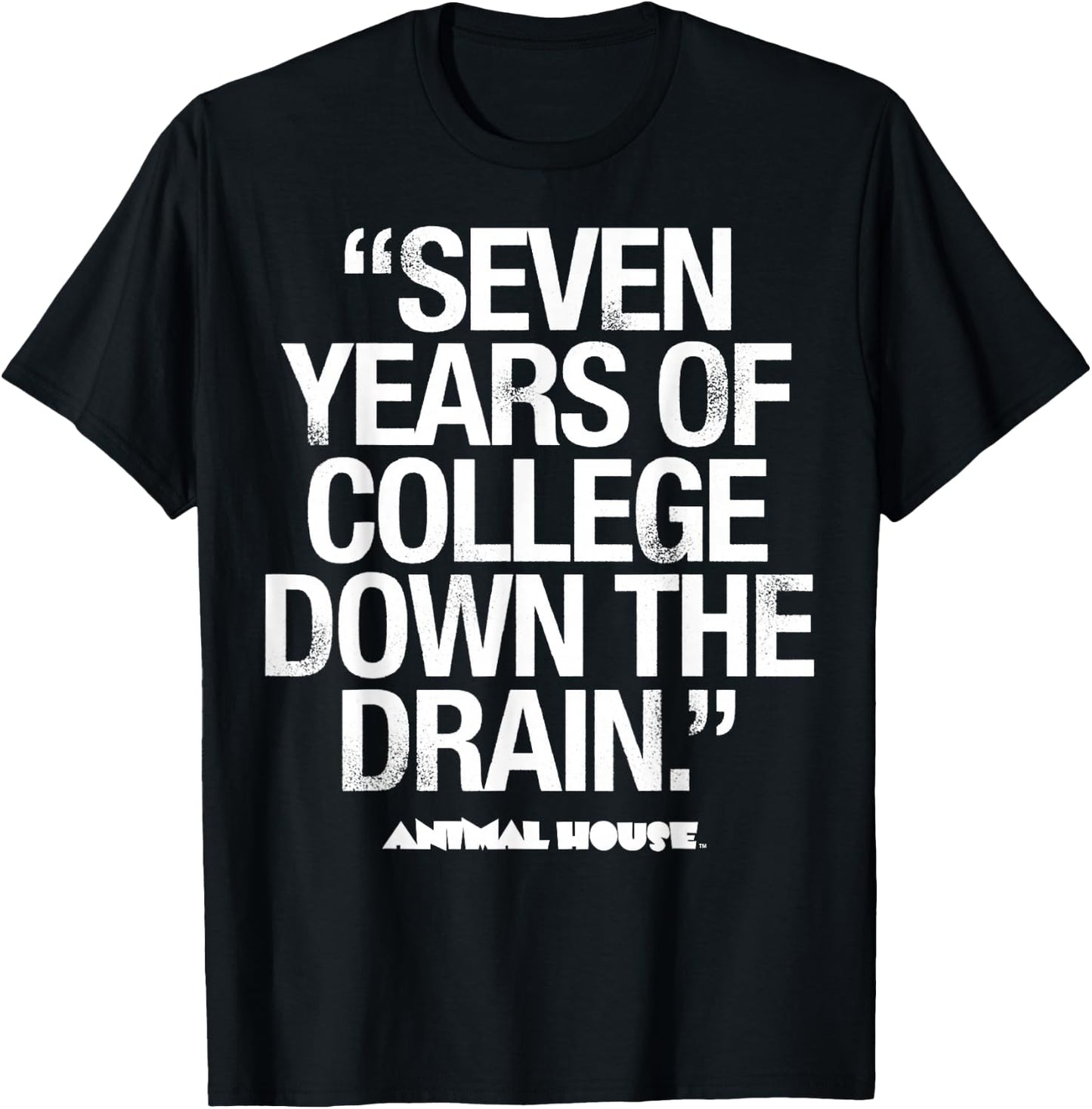 Animal House Seven Years Of College Graphic T-Shirt - T-Shirt | Black