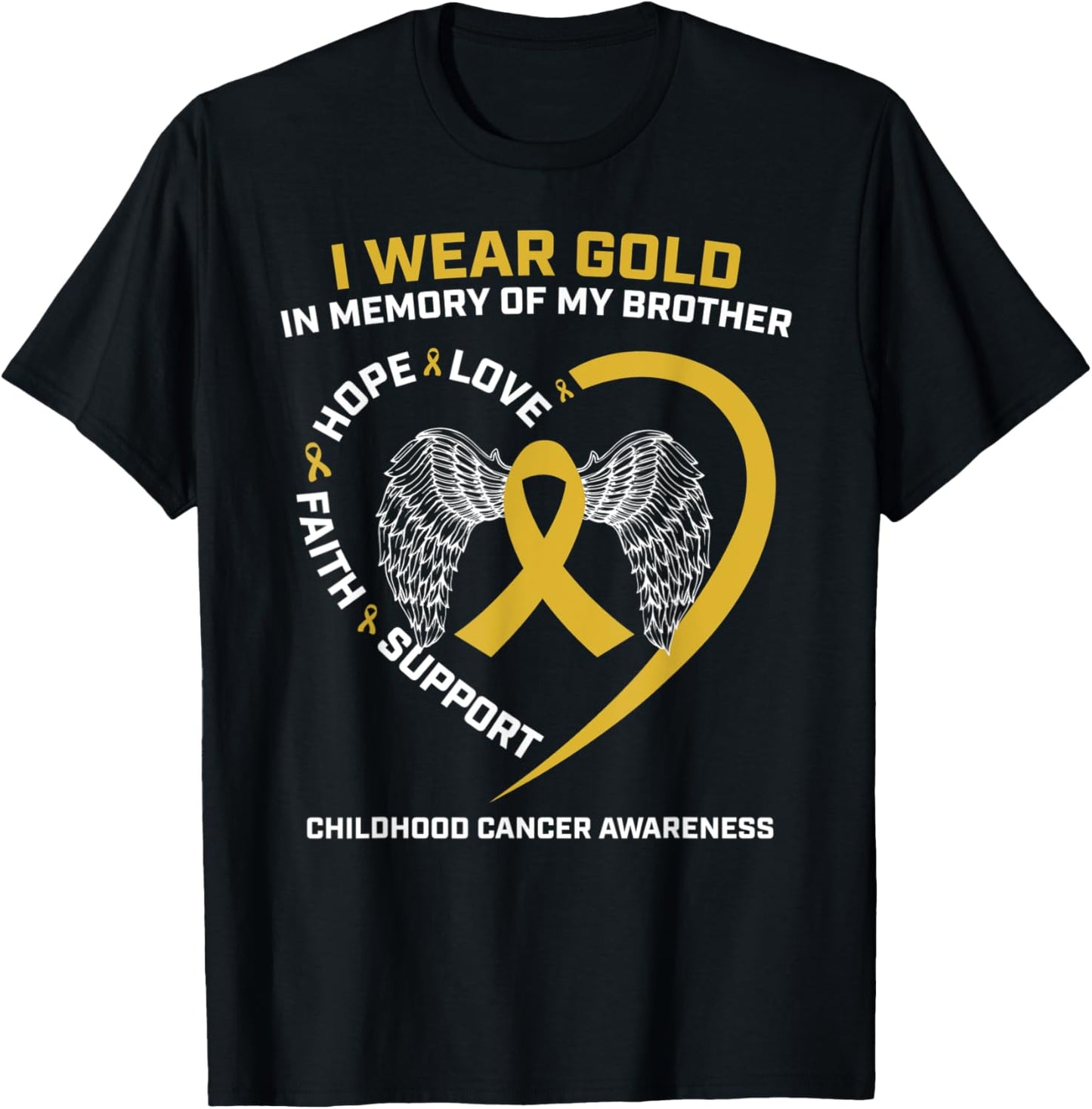 I Wear Gold In Memory Of Brother Childhood Cancer Awareness T-Shirt - T-Shirt | Black