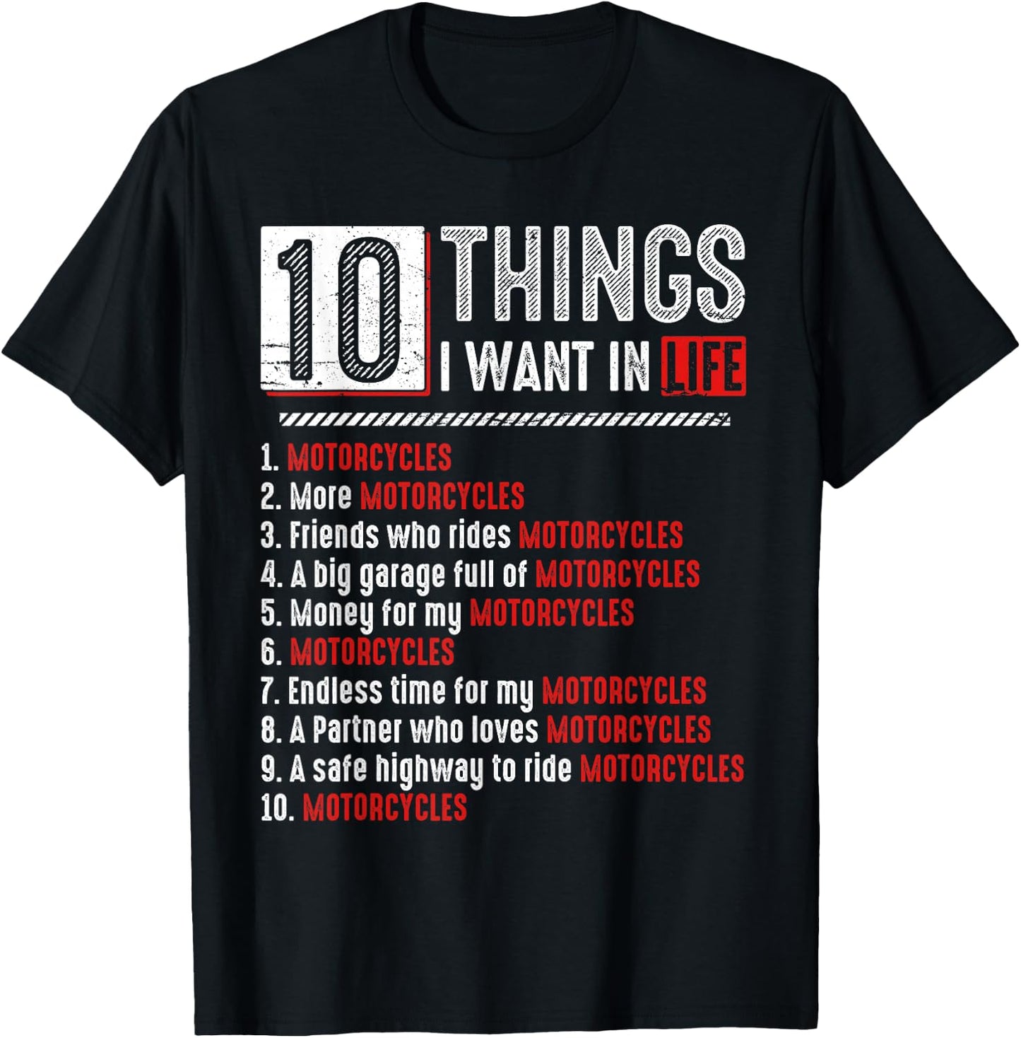 Motorcycles 10 Things I Want In Life Biker Motorcycle Lover T-Shirt - T-Shirt | Black