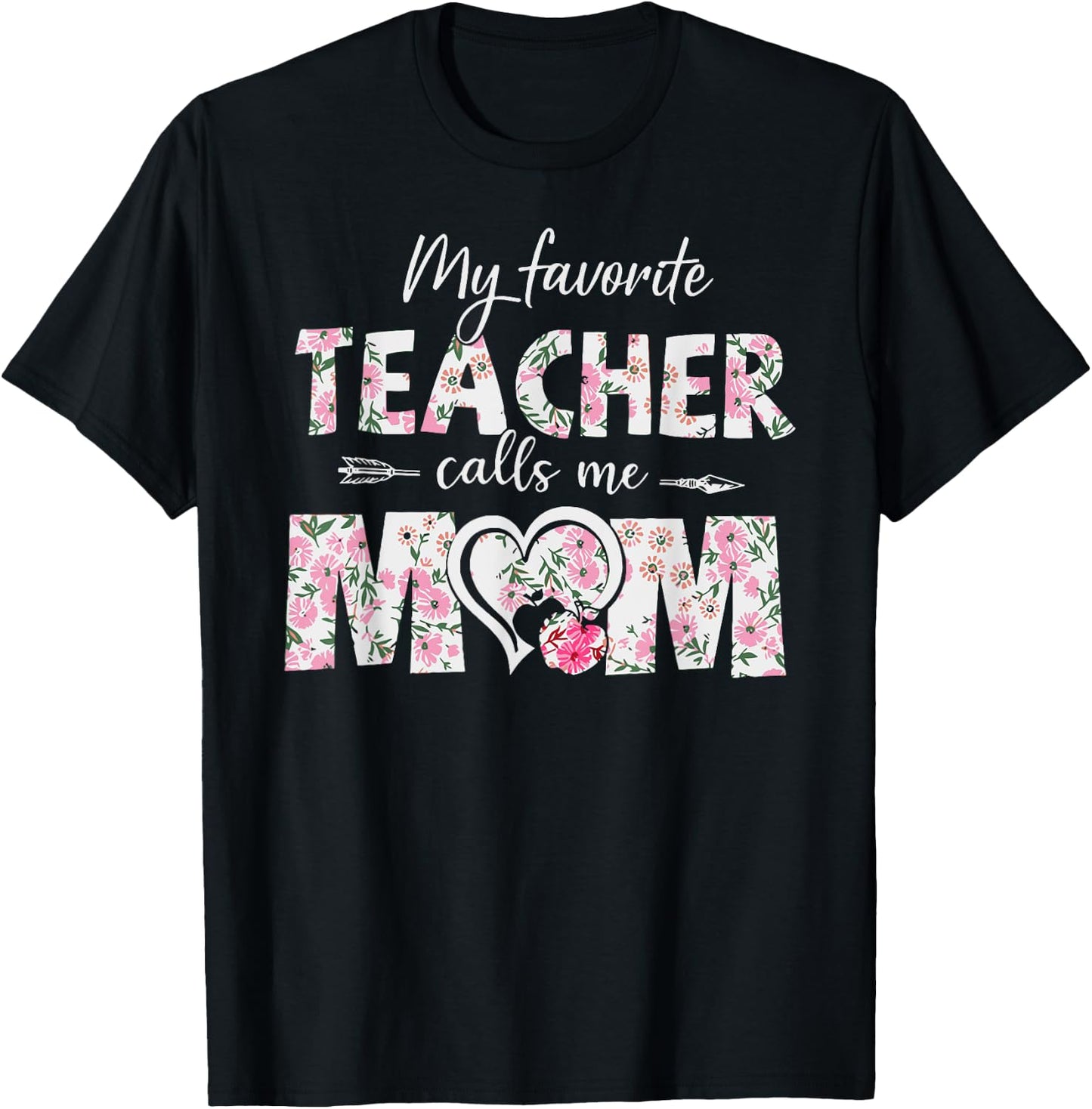 Mothers Day My Favorite Teacher Calls Me Mom Gifts Women Mom T-Shirt - T-Shirt | Black