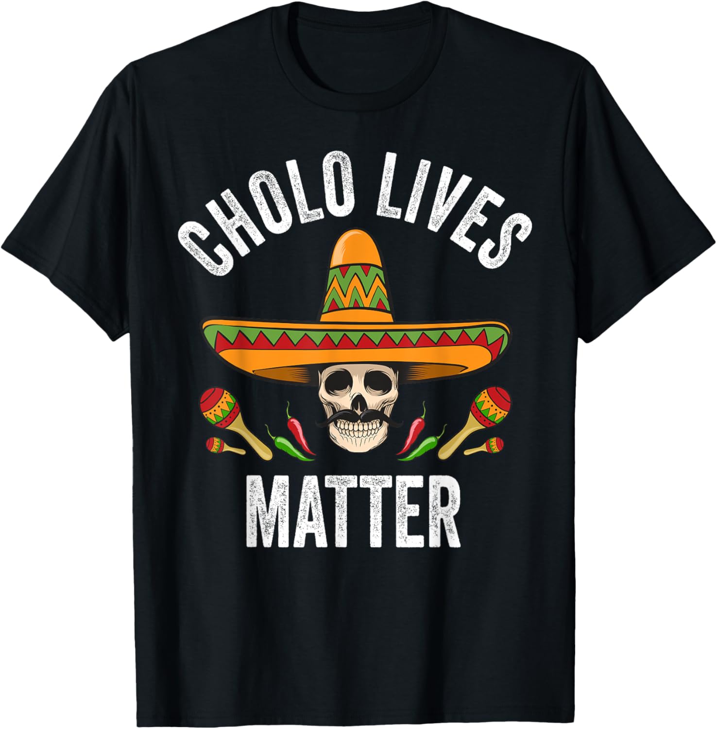 Cholo Lives Matter Shirt Funny Mexican Skull Cinco De Mayo T-Shirt - T-Shirt | Black