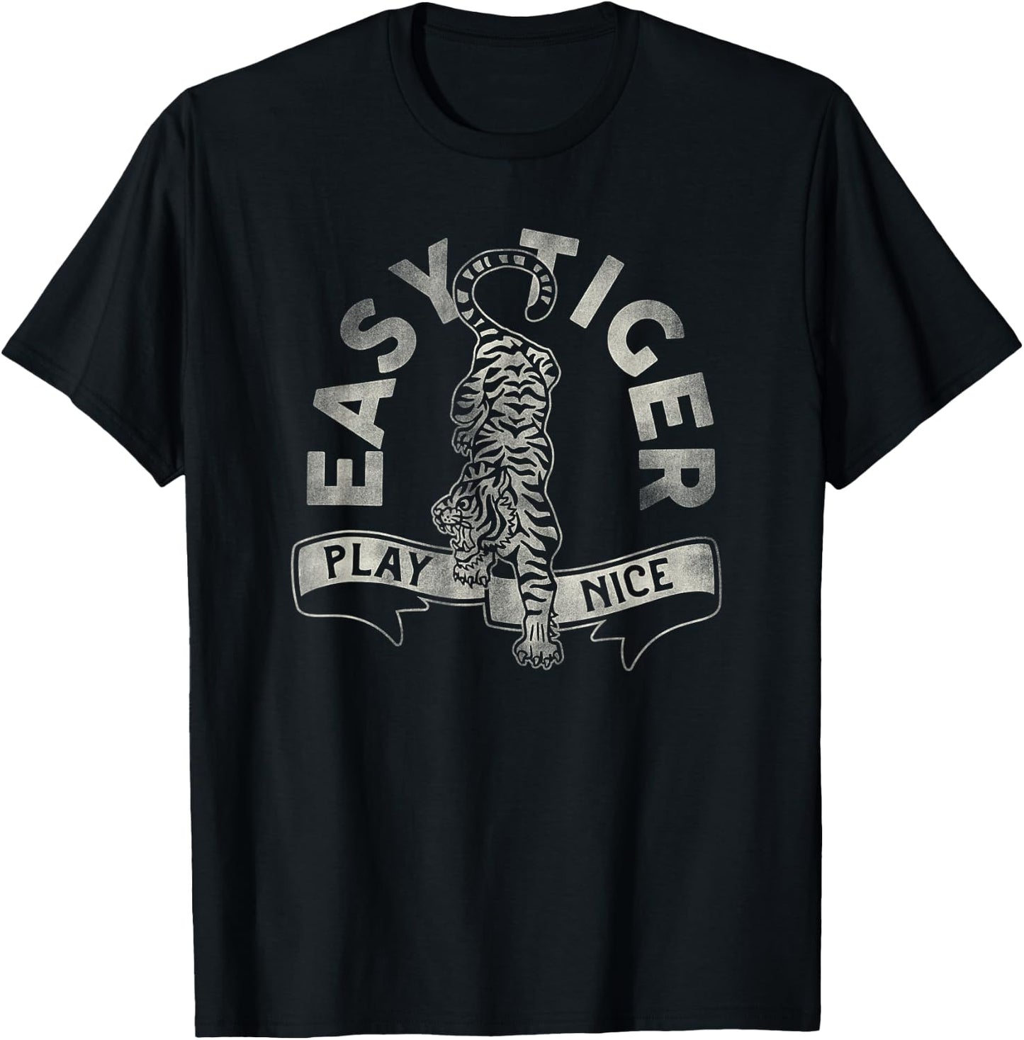 Easy Tiger, Play Nice! A Cute & Funny Retro Animal Design T-Shirt - T-Shirt | Black