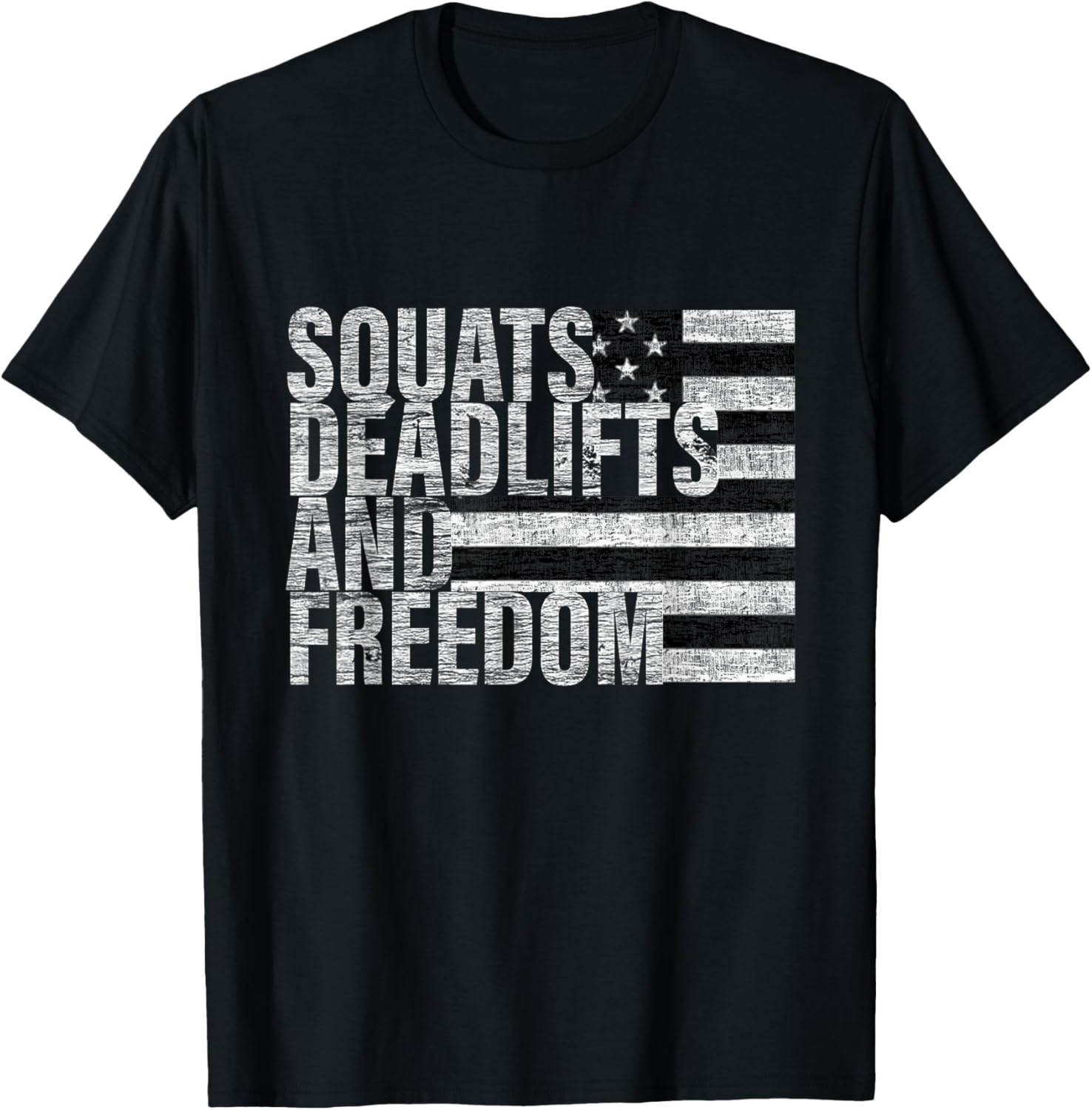 Squats Deadlifts And Freedom Funny Gym T-Shirt - T-Shirt | Black