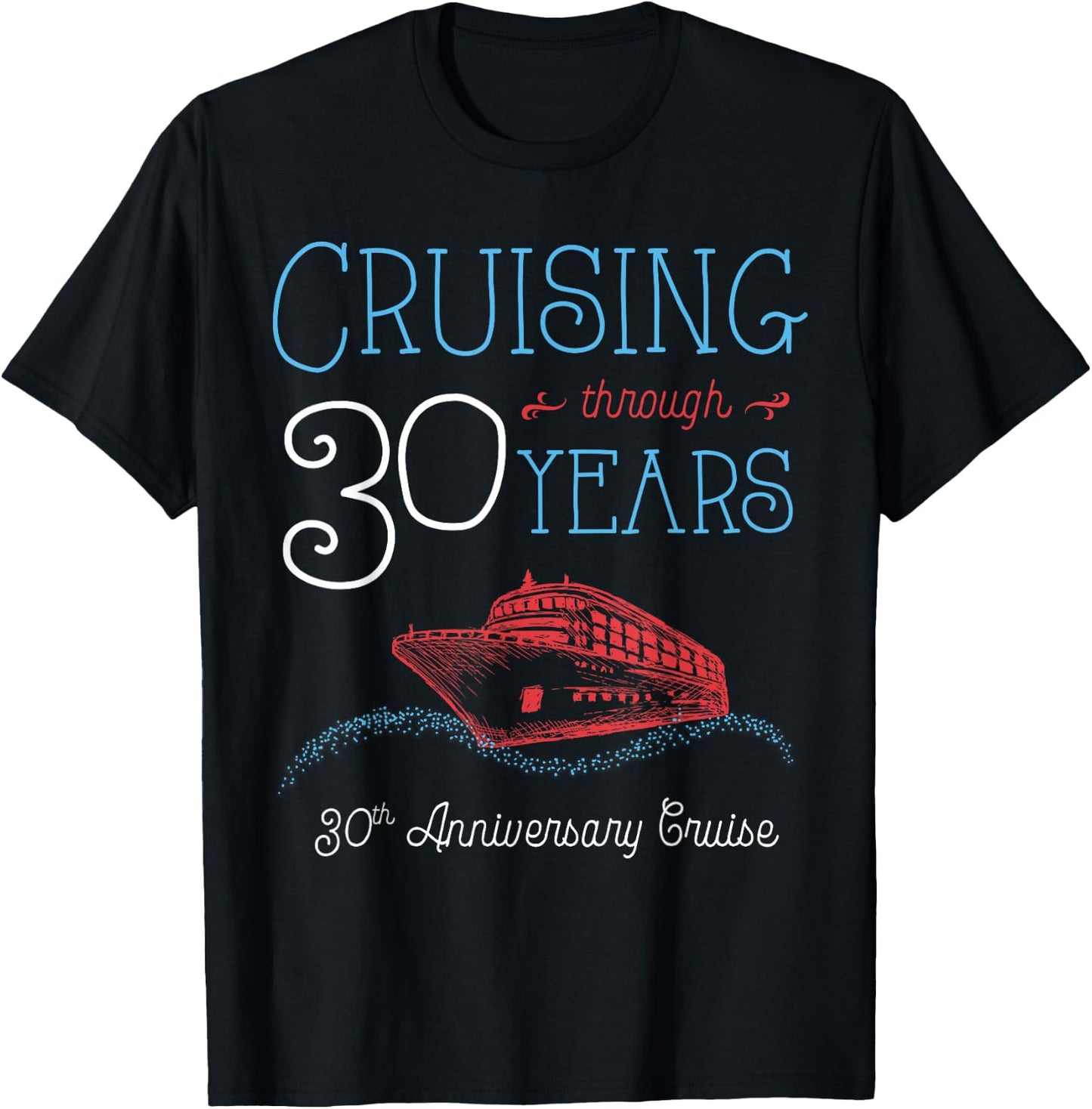 30th Anniversary Cruise T Shirt His and Hers Matching Couple T-Shirt - T-Shirt | Black
