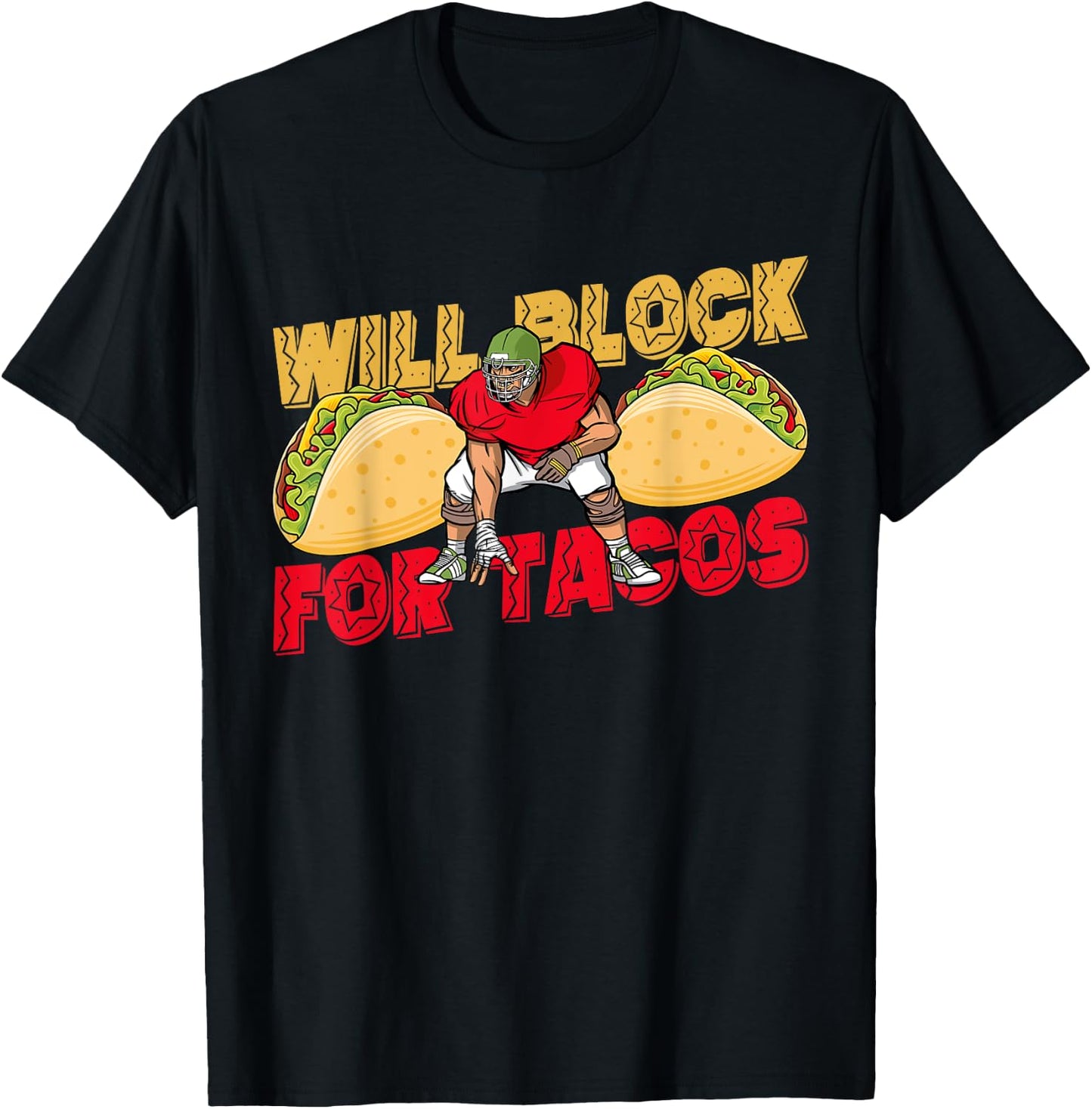American Football Will Block For Tacos Player Support T-Shirt - T-Shirt | Black