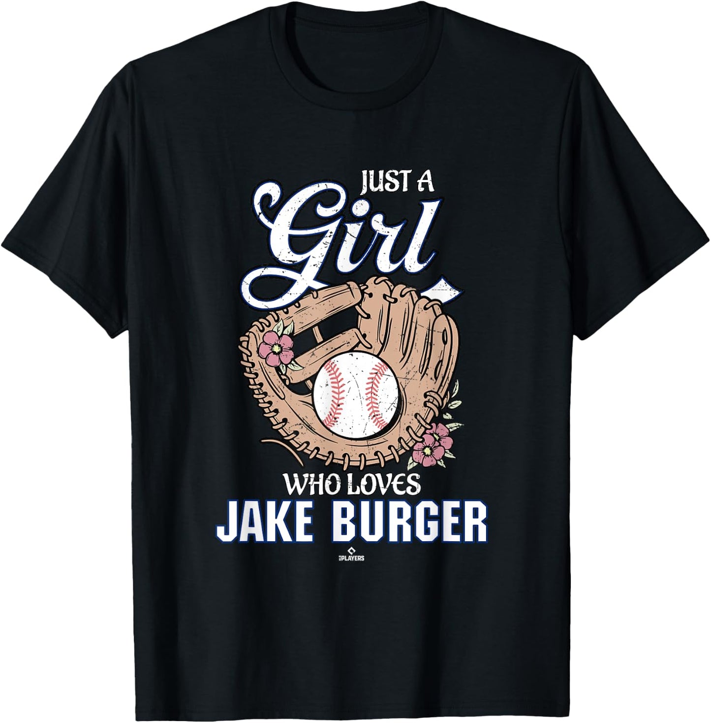 Just a Girl Who Loves Jake Burger Texas Baseball MLBPA T-Shirt - T-Shirt | Black