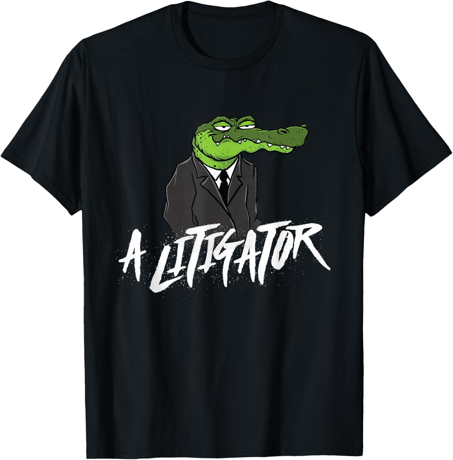 A Litigator - Lawyer Law School Degree Attorney T-Shirt - T-Shirt | Black