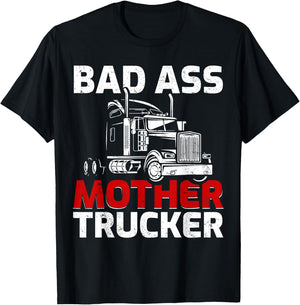 Funny Truck Driving Badass Mother Trucker T-Shirt - T-Shirt | Black