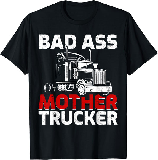 Funny Truck Driving Badass Mother Trucker T-Shirt - T-Shirt | Black