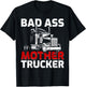 Funny Truck Driving Badass Mother Trucker T-Shirt - T-Shirt | Black