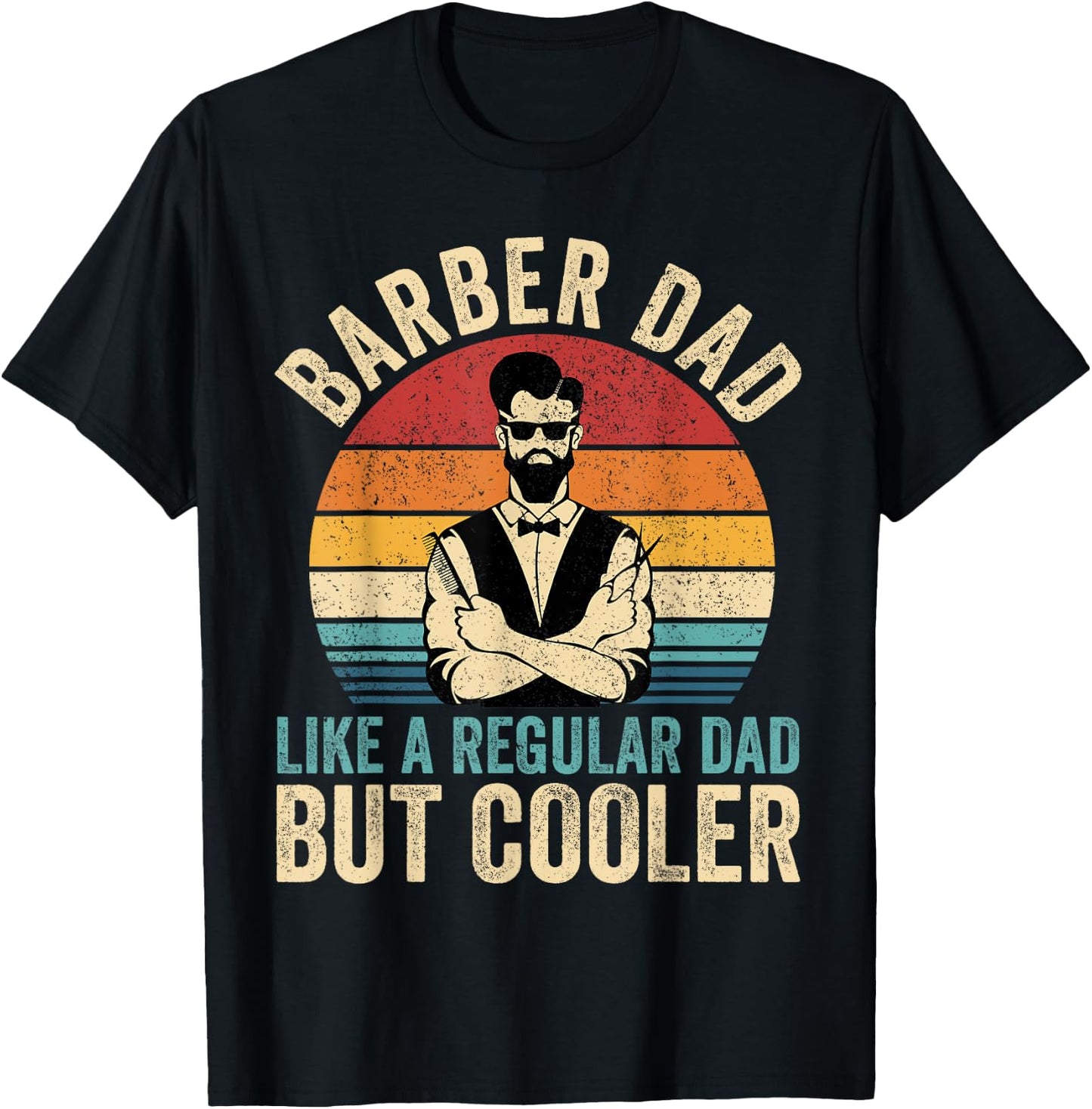Barber Dad Like Regular Dad But Cooler Father's Day T-Shirt - T-Shirt | Black