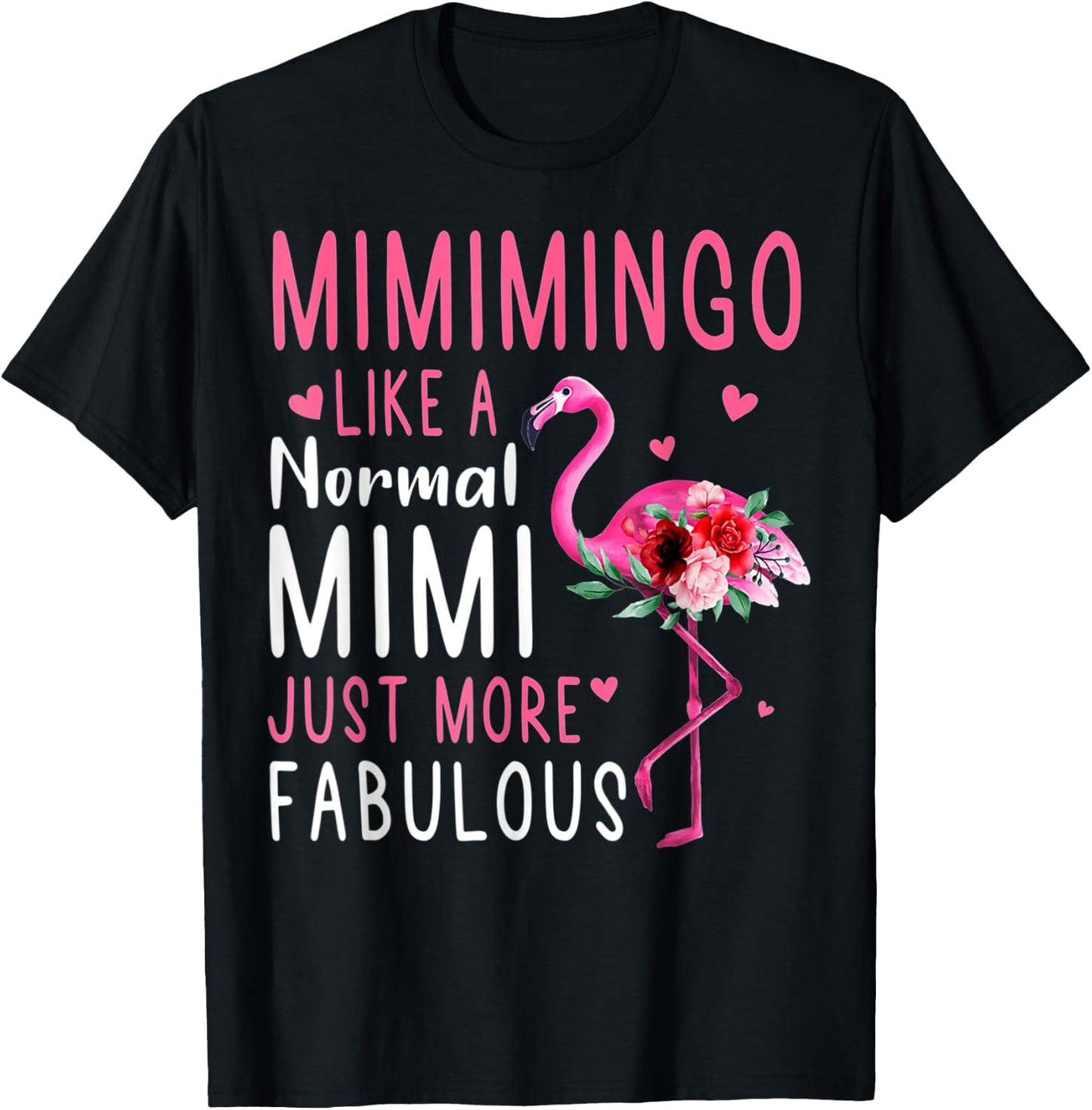 Flamingo Mimimingo Like A Normal Mimi Funny Grandma T-Shirt - T-Shirt | Black