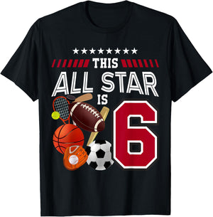 This All Star Is 6th Birthday Sport Lover 6 Year Old B-Day T-Shirt - T-Shirt | Black