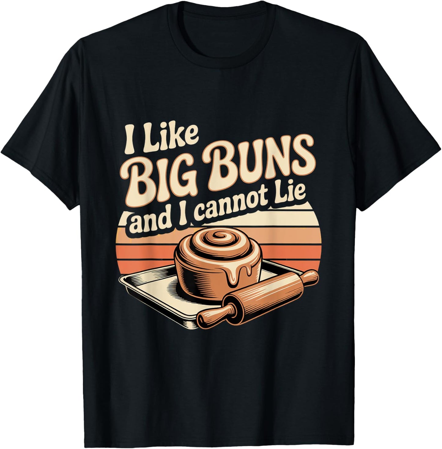I Like Big Buns and I Cannot Lie Talk T-Shirt - T-Shirt | Black
