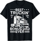 Best Truckin Bonus Dad Ever Trucker Bonus Dad Father's Day T-Shirt - T-Shirt | Black