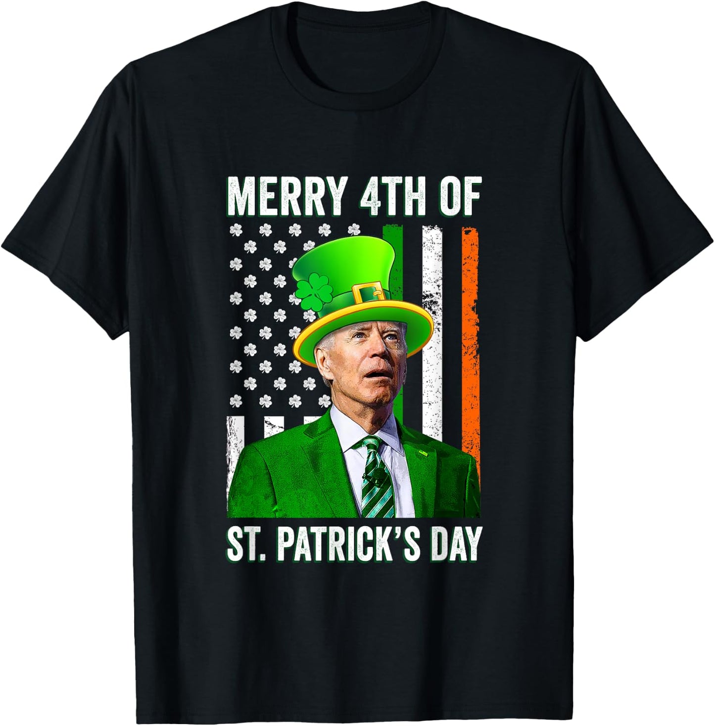 Merry 4th Of St. Patrick's Day Joe Biden St Patricks Day T-Shirt - T-Shirt | Black