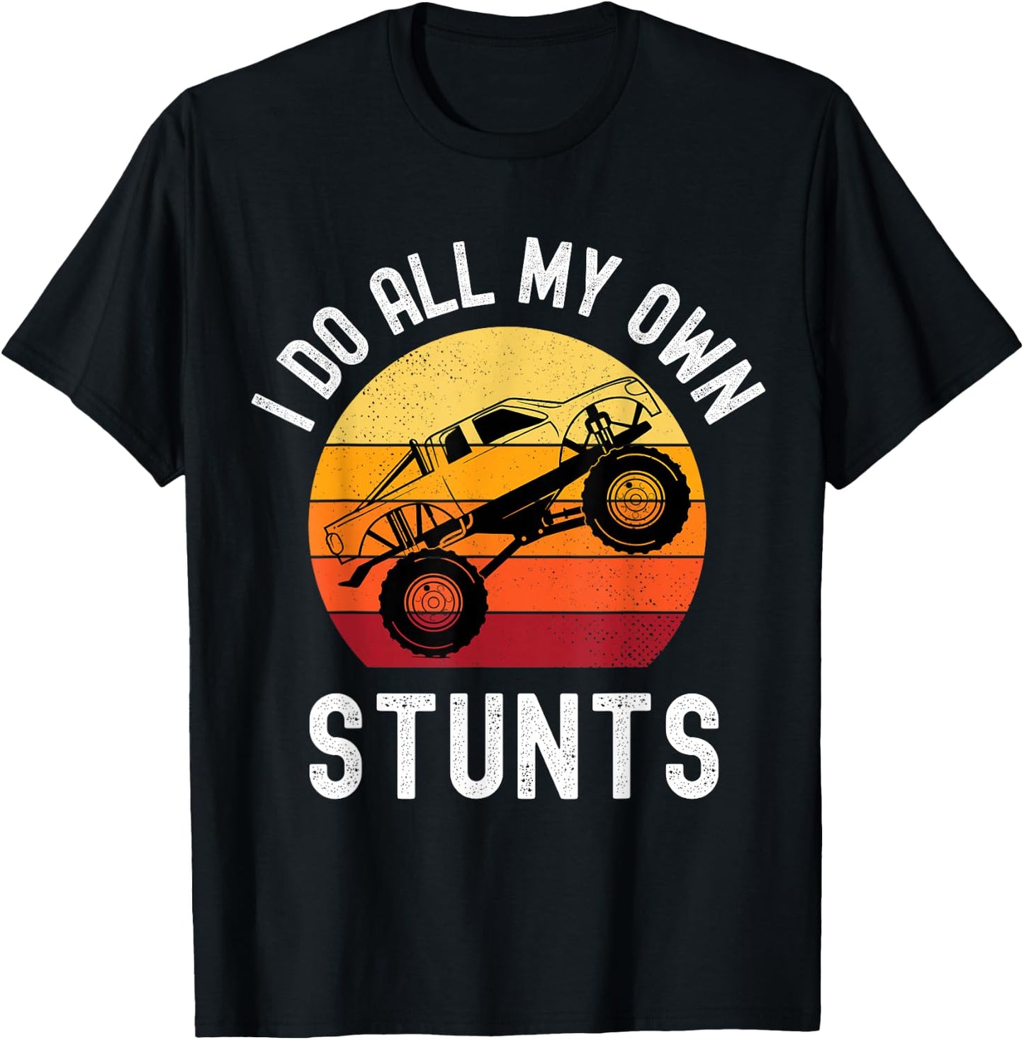 I Do All My Own Stunts Monster Truck Kids Toddler 5T 4T 3T T-Shirt - T-Shirt | Black