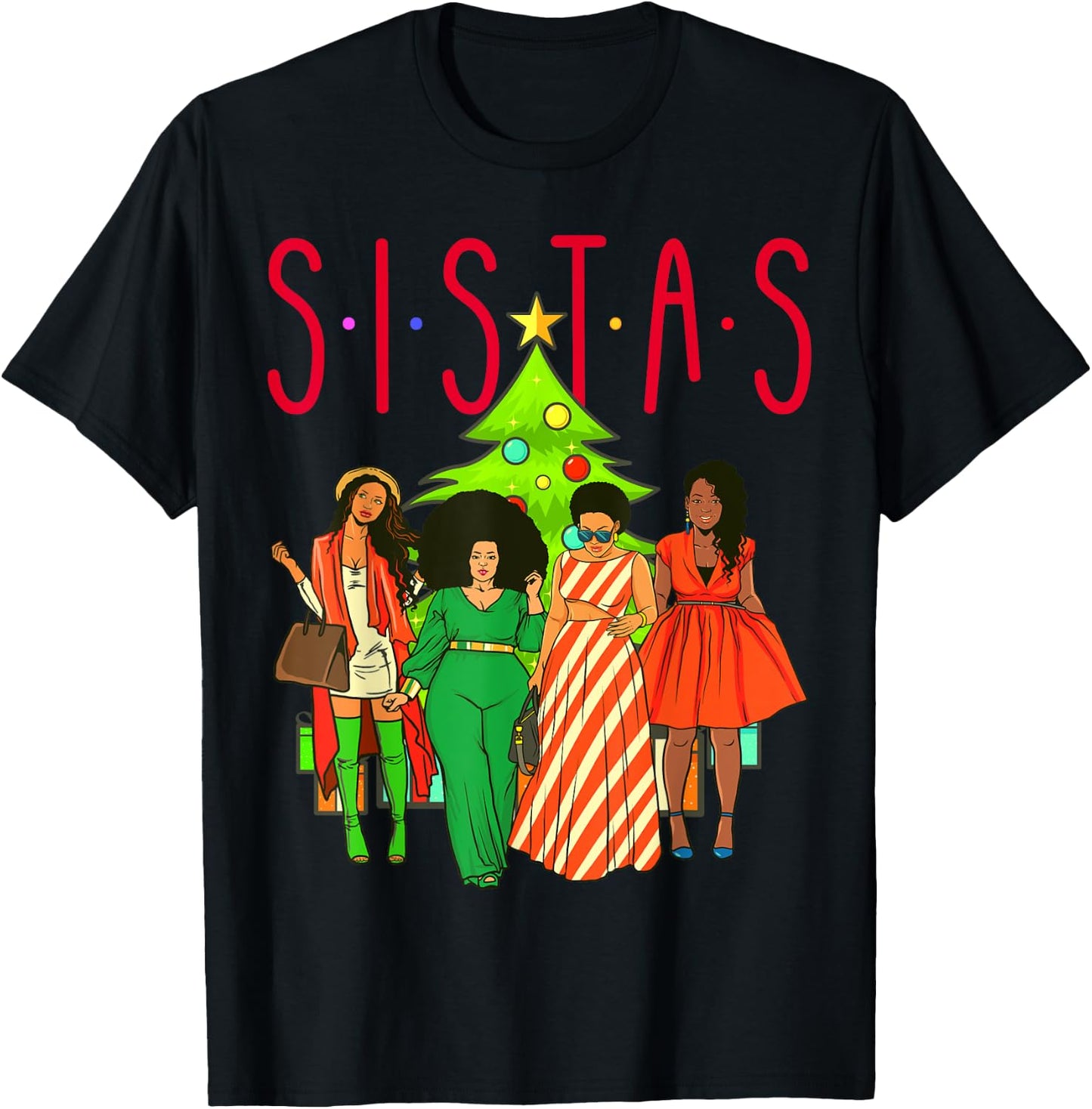 Sistas Christmas Tree Black Women Squad Sista Melanin Crew T-Shirt - T-Shirt | Black
