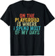 On The Playground Is Where I Spend Most Of My Days Vintage T-Shirt - T-Shirt | Black