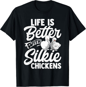Life Is Better With Silkie Chickens Silky Chicken Lover Hen T-Shirt - T-Shirt | Black