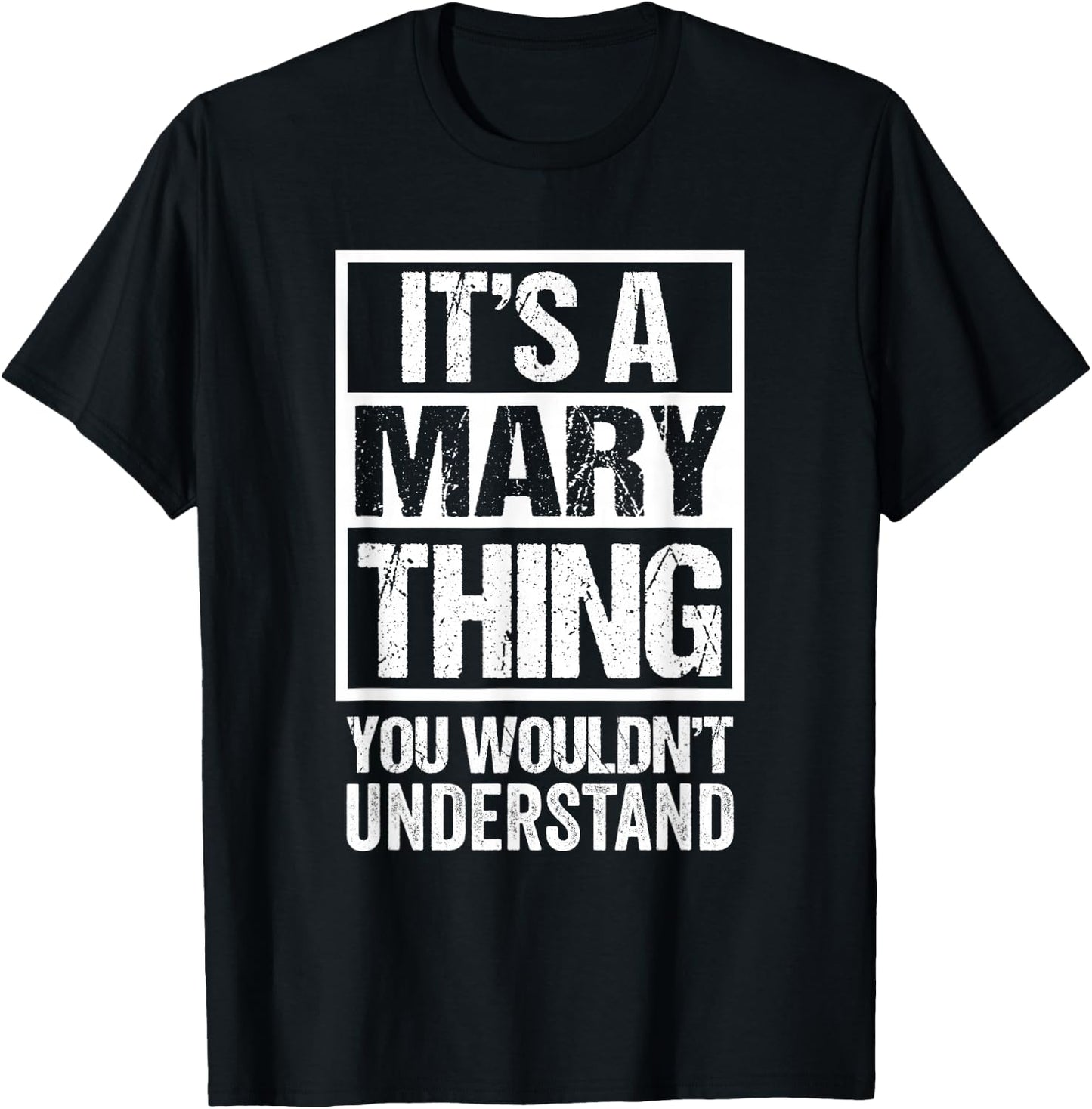 It's A Mary Thing You Wouldn't Understand - First Name T-Shirt - T-Shirt | Black