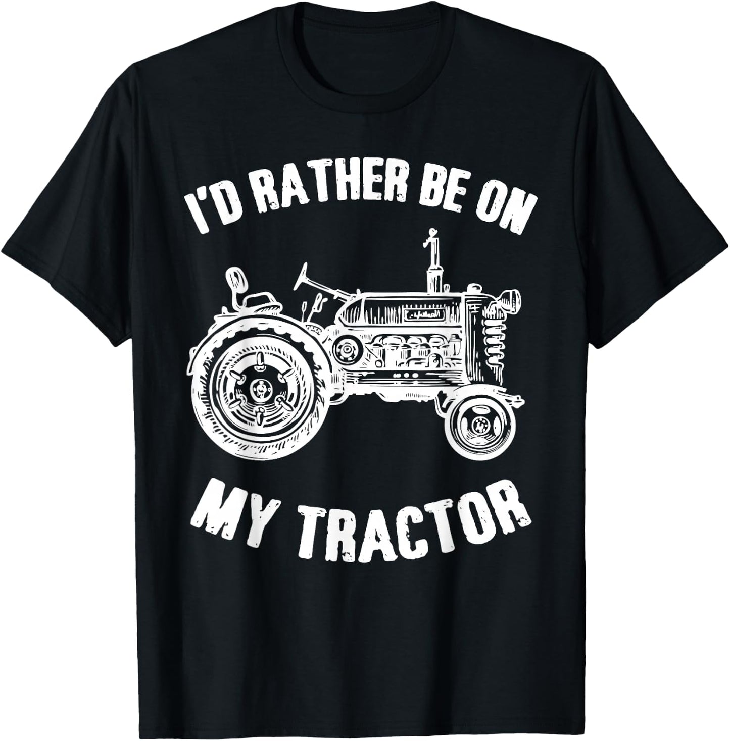 I'D Rather Be On My Tractor Tractors Farm Owner Gift T-Shirt - T-Shirt | Black