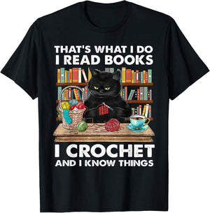That's What I Do I Read Books I Crochet And I Know Things T-Shirt - T-Shirt | Black