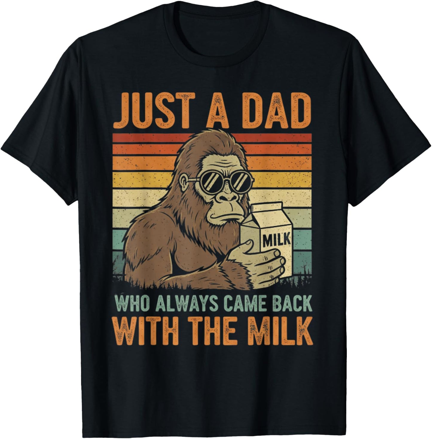 Just A Dad Who Always Came Back with The Milk Funny Daddy T-Shirt - T-Shirt | Black