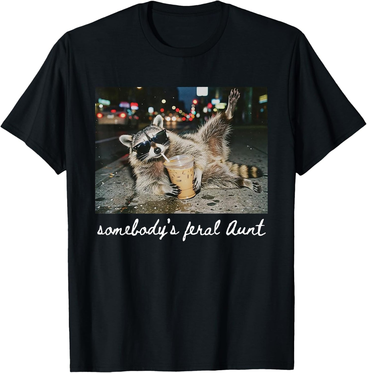 Somebody's Feral Aunt Funny Raccoon Drinking Coffee T-Shirt - T-Shirt | Black