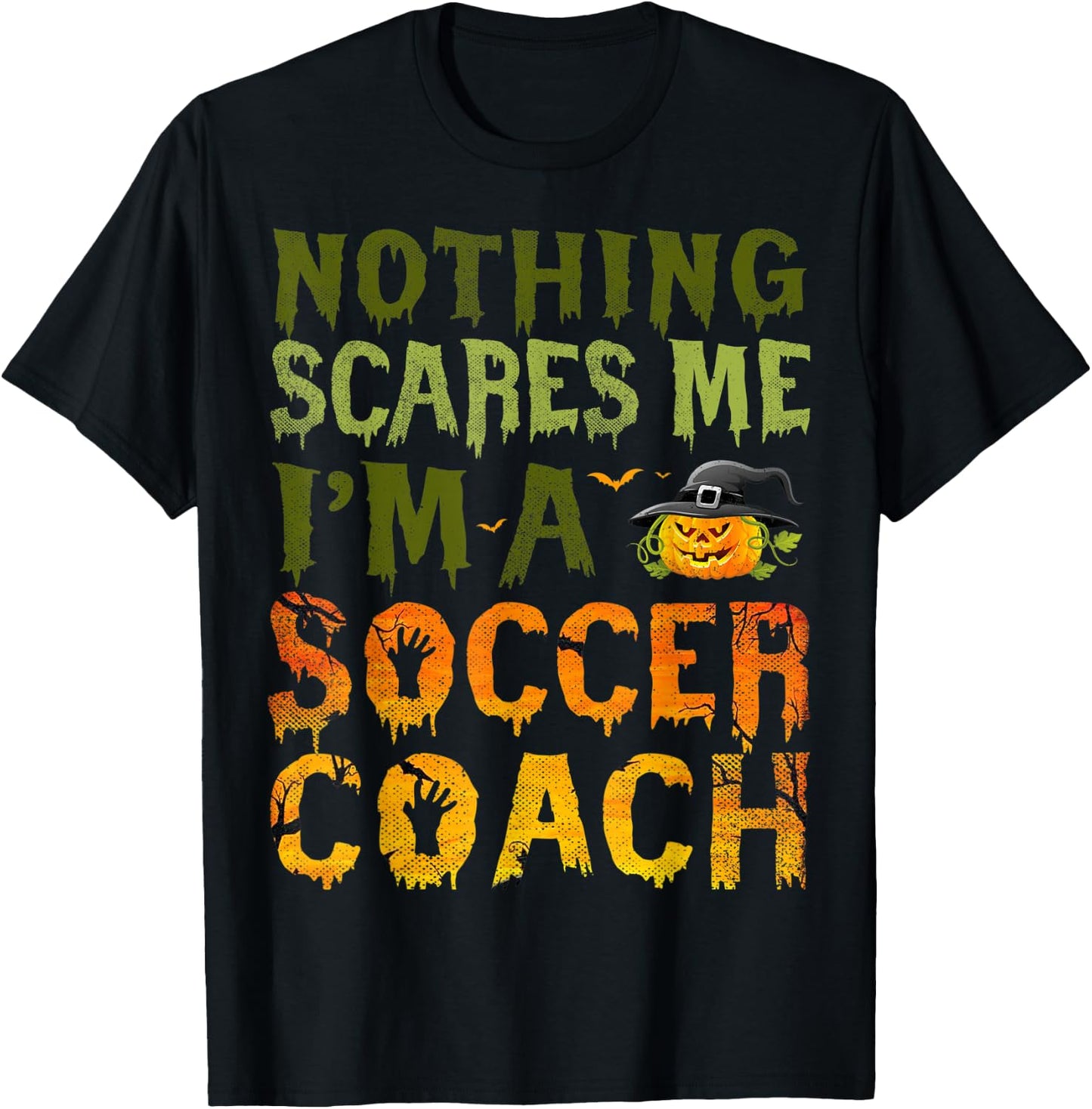 Nothing Scares Me I'm A Soccer Coach Halloween Costume T-Shirt - T-Shirt | Black