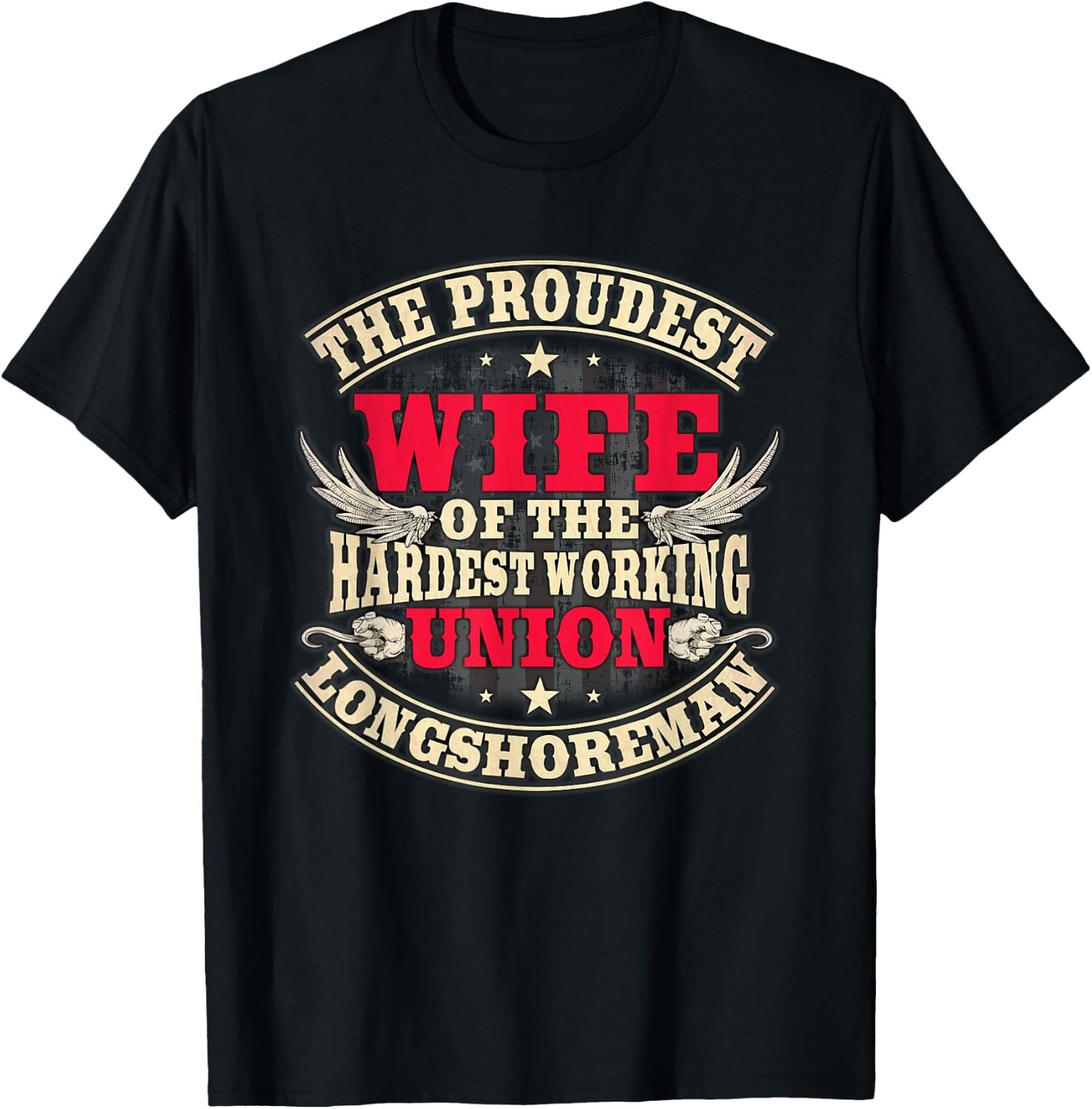 Longshoreman Gifts ILWU Wife Of The Hardest Working T-Shirt - T-Shirt | Black
