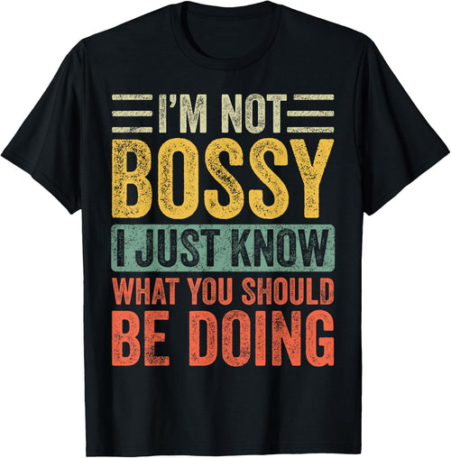 I'm Not Bossy I Just Know What You Should Be Doing | Funny