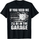 Car Mechanics I'll Be In The Garage US American Flag Dad Men T-Shirt - T-Shirt | Black