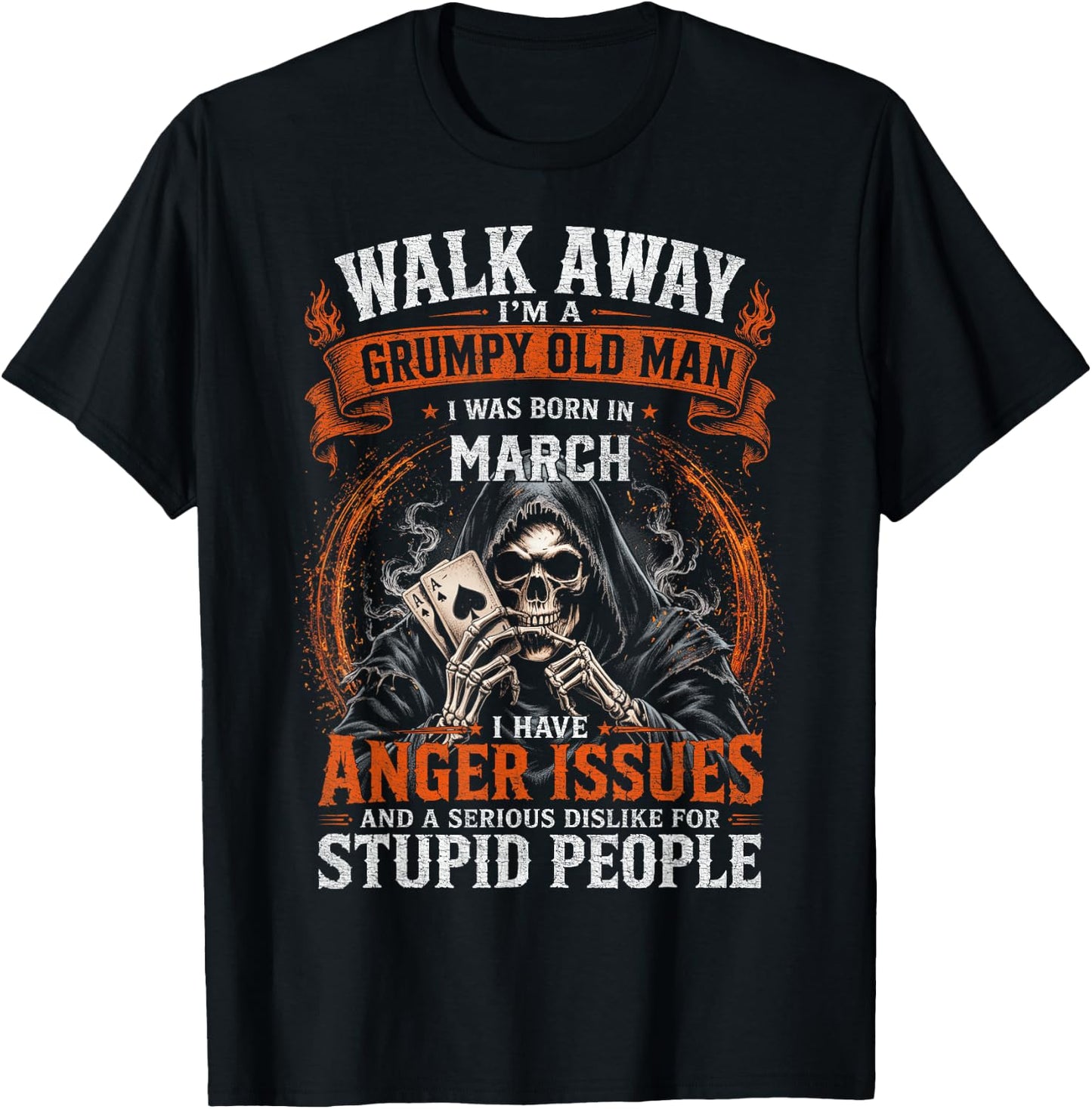 Walk Away I’m A Grumpy Old Man Born in March T-Shirt - T-Shirt | Black