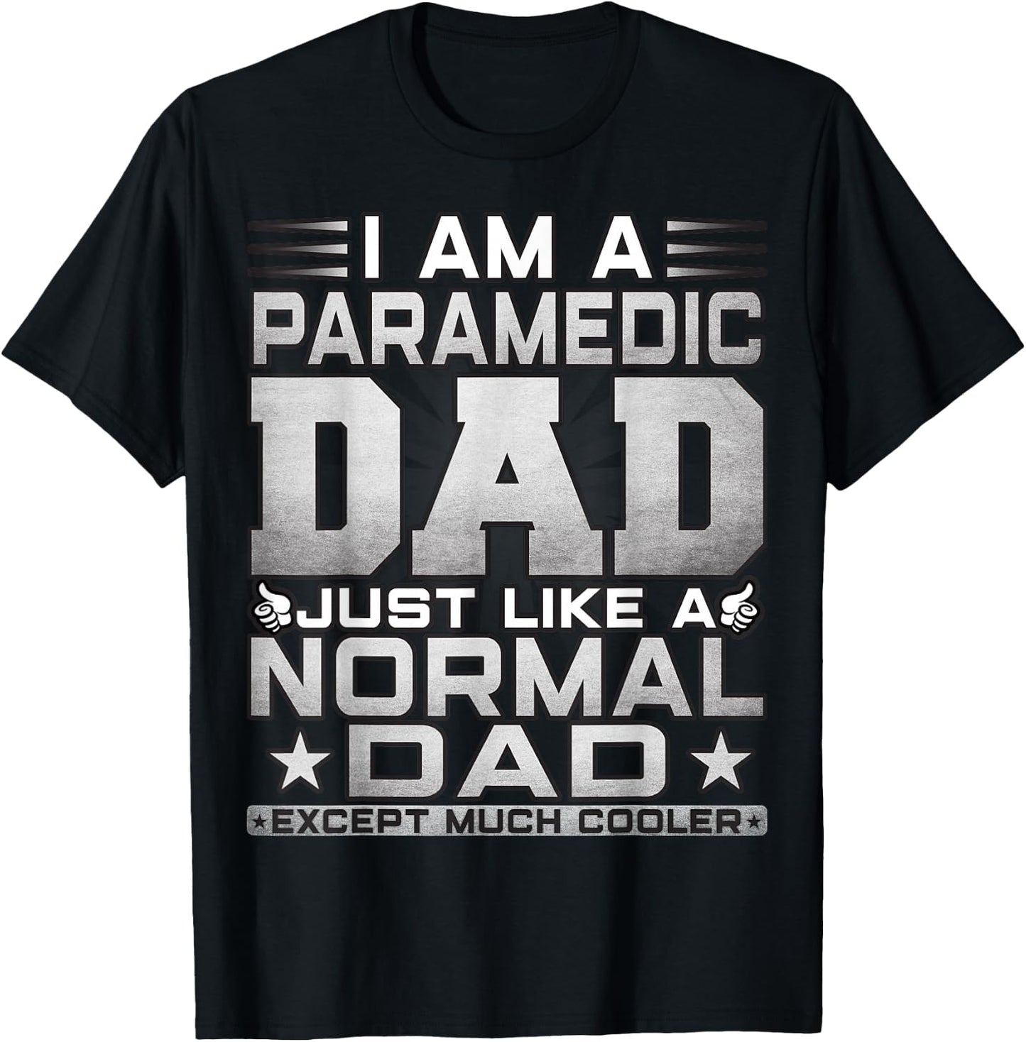 Funny Paramedic Dad Gift - Paramedic Father's Day T-Shirt - T-Shirt | Black