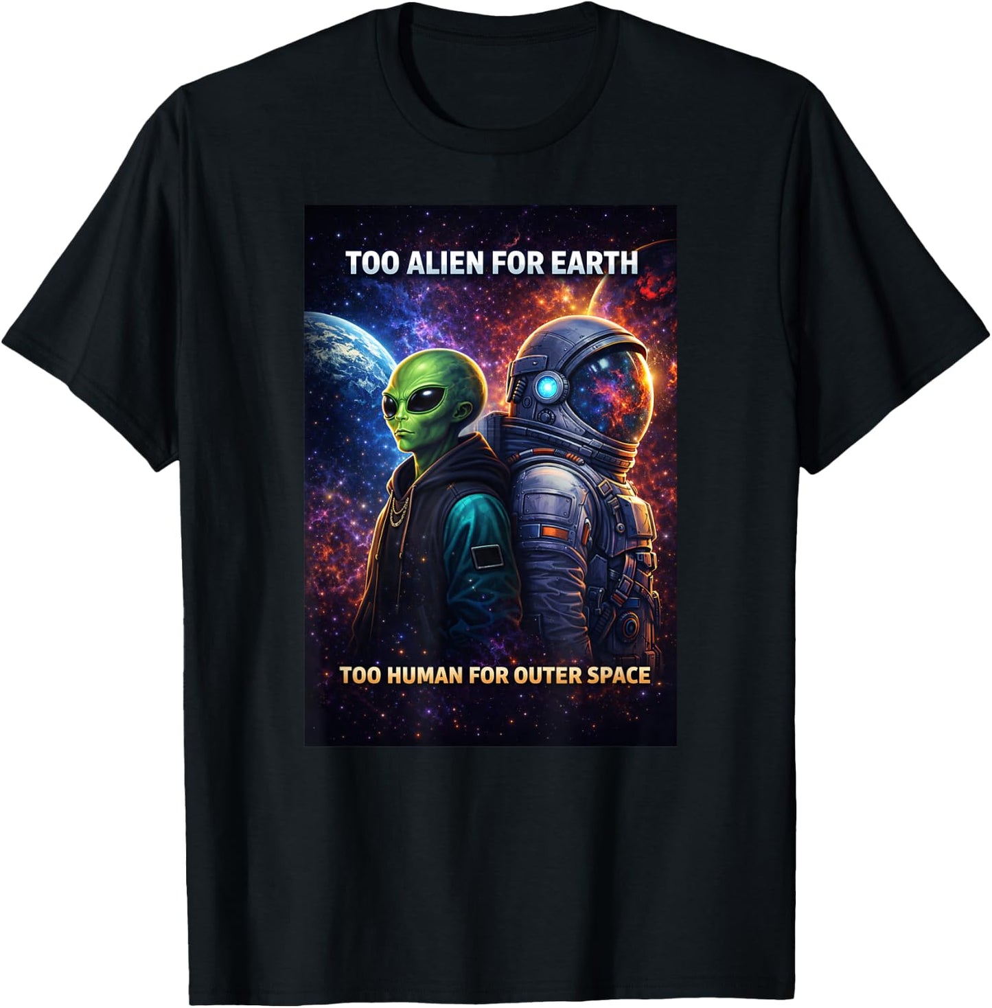 Too Alien for Earth Astronaut T-Shirt - T-Shirt | Black