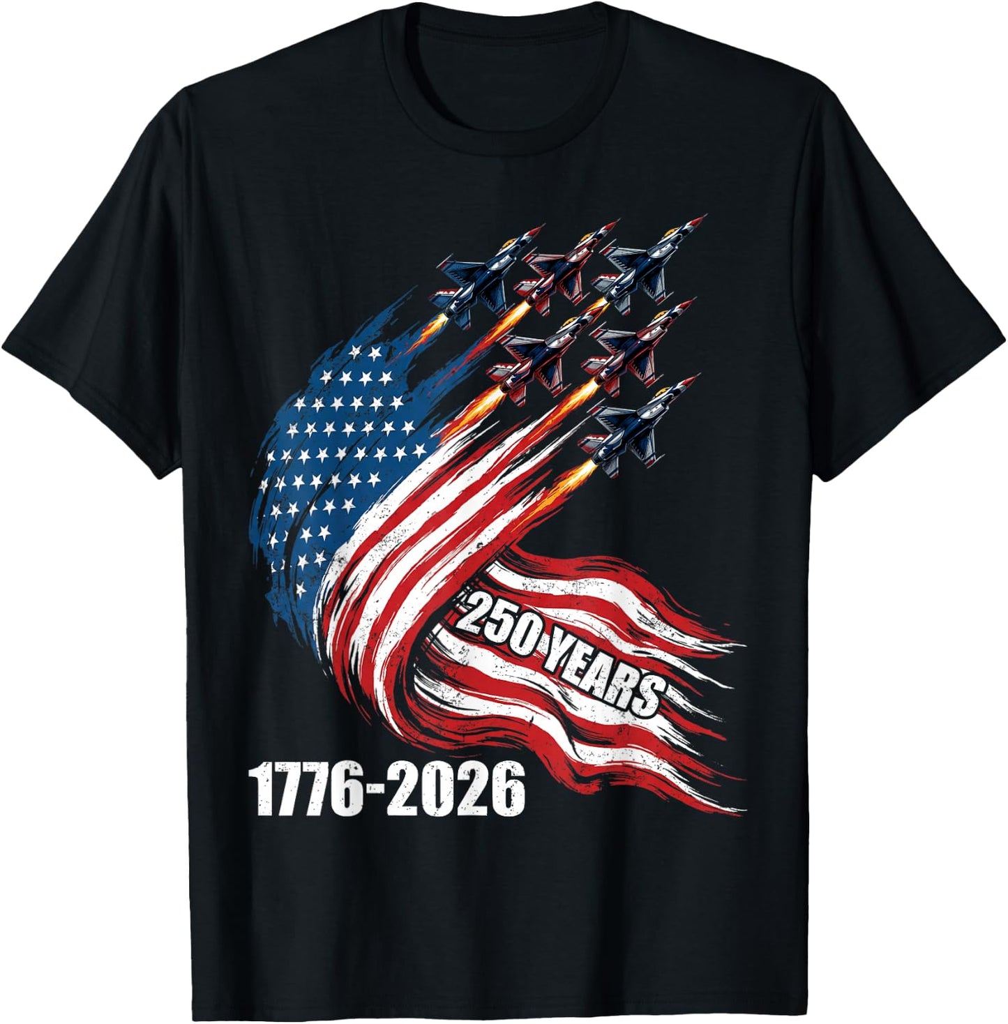 250 Years 1776-2026 USA Flag Fighter Jets 250th 4th of July T-Shirt - T-Shirt | Black