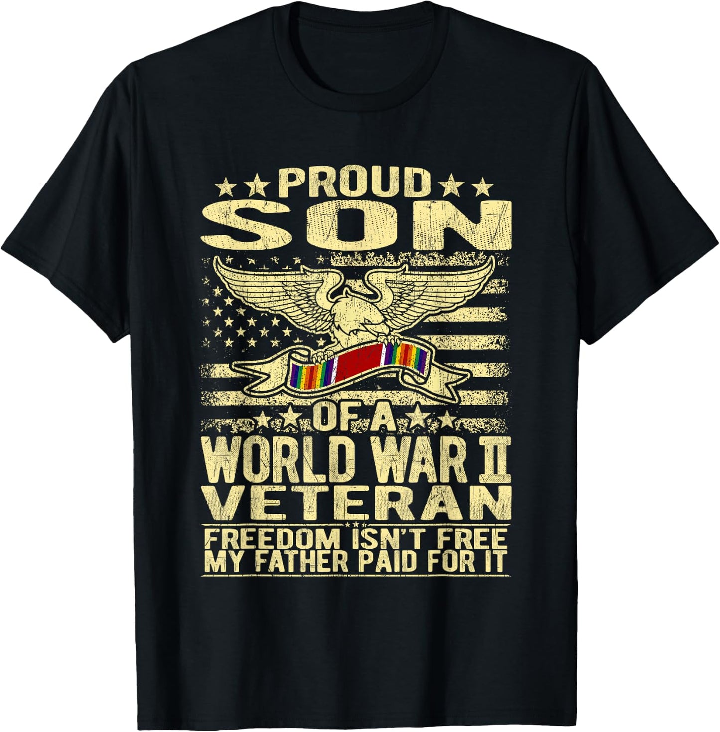 Freedom Isn't Free Proud Son Of World War 2 Veteran WW2 Gift T-Shirt - T-Shirt | Black