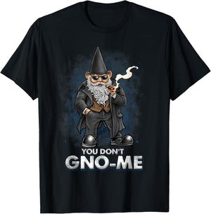 Funny Garden Gnome Mobster Gangster You Don't GNO-ME T-Shirt - T-Shirt | Black