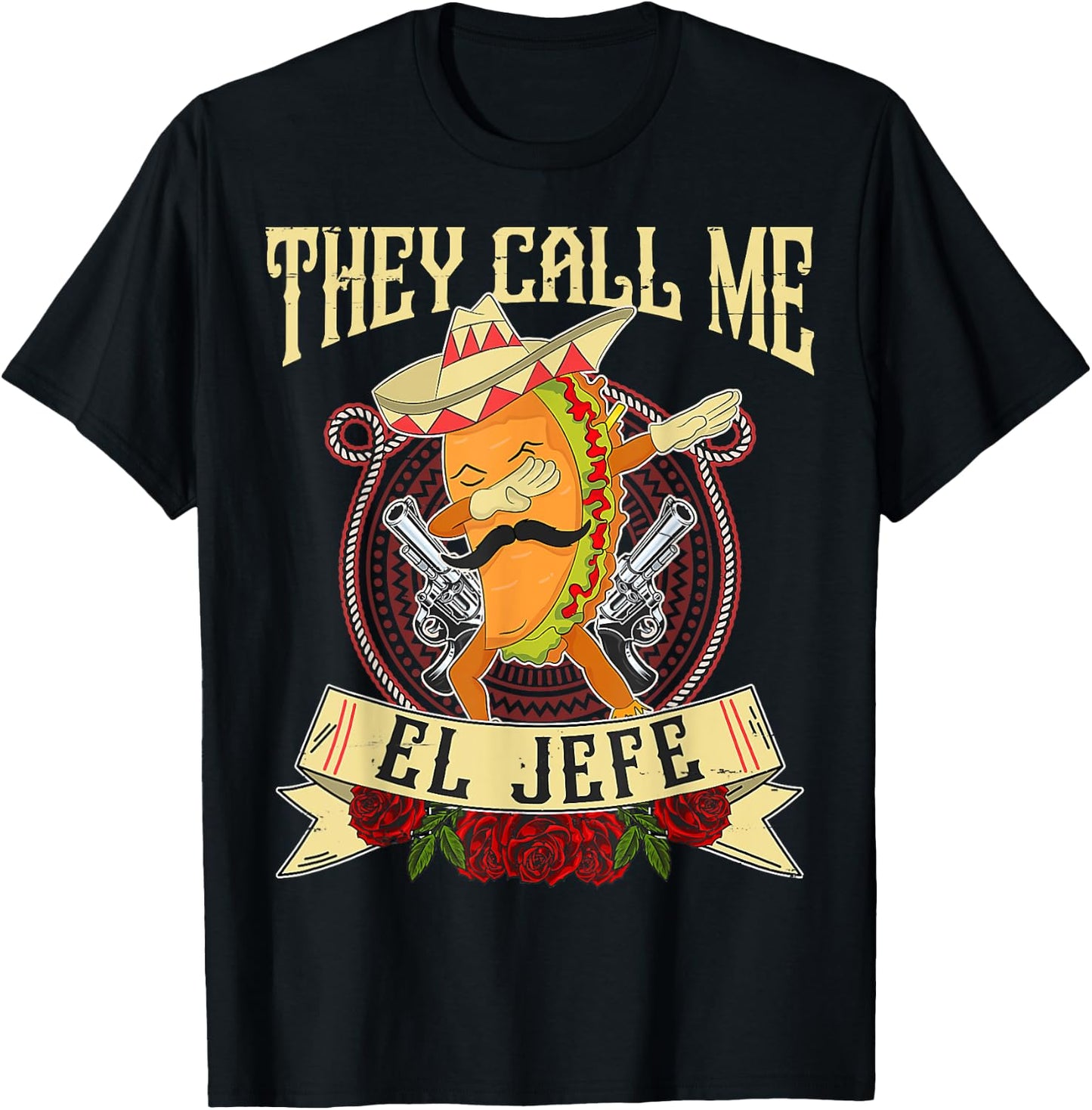 They Call Me El Jefe Gift Spanish Mexican Boss Taco Dabbing T-Shirt - T-Shirt | Black