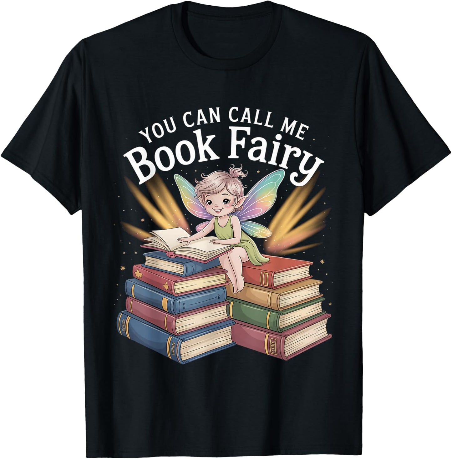 You Can Call Me Book Fairy Reading Magical Hobby T-Shirt - T-Shirt | Black