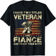 I Have Two Titles Veteran And Fiance | Veteran Fiance T-Shirt - T-Shirt | Black