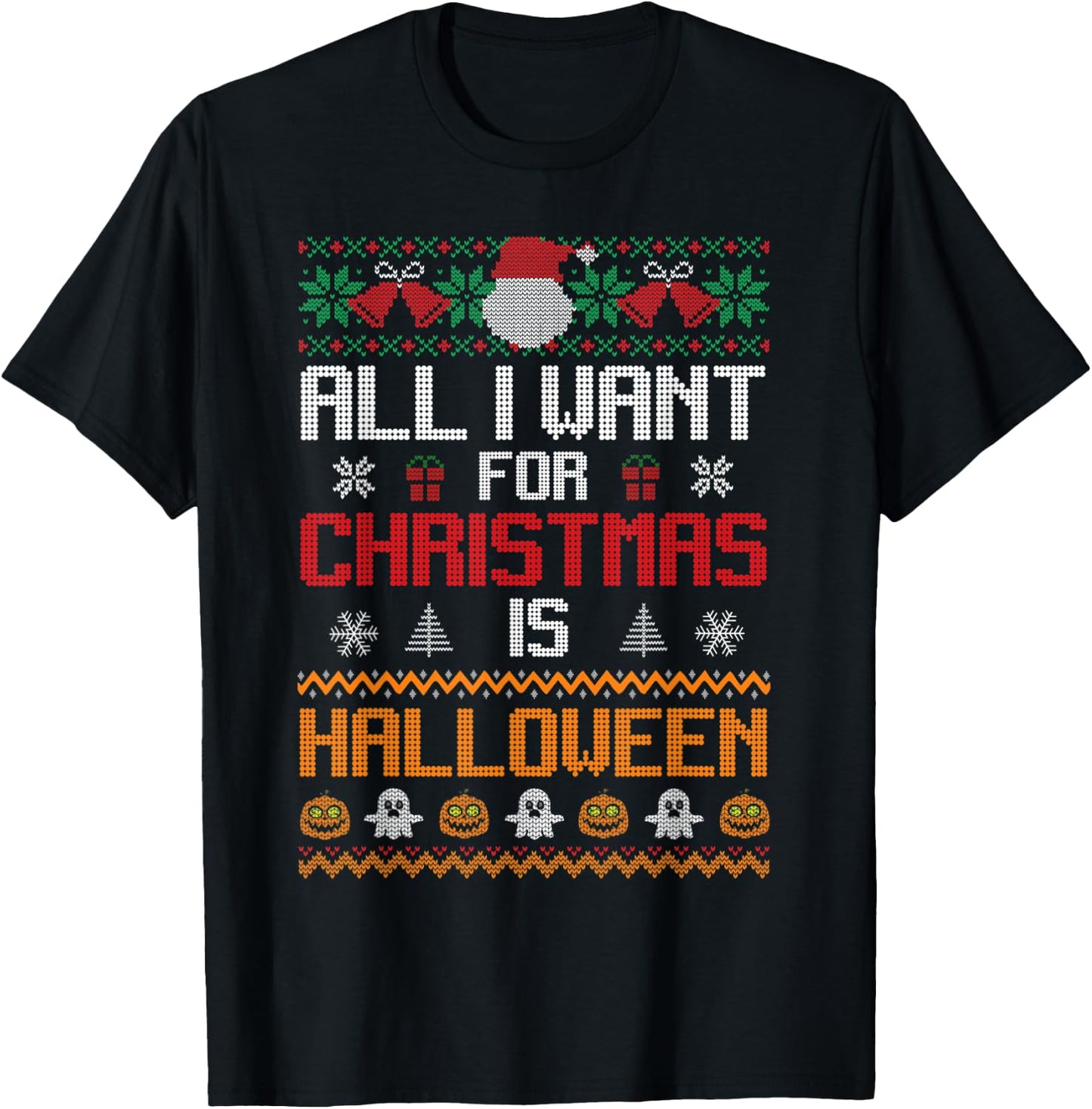 All I Want for Christmas Is Halloween Funny Pumpkin Ghost T-Shirt - T-Shirt | Black