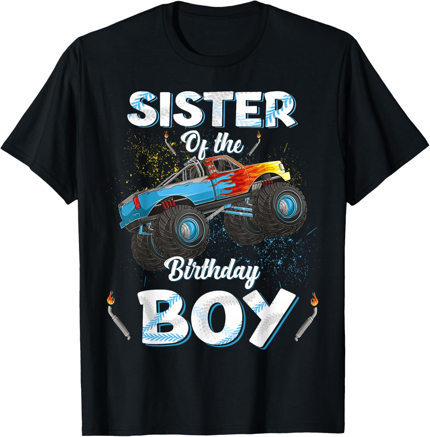 Sister Of The Birthday Boy Monster Truck Bday Women Men Kids T-Shirt - T-Shirt | Black
