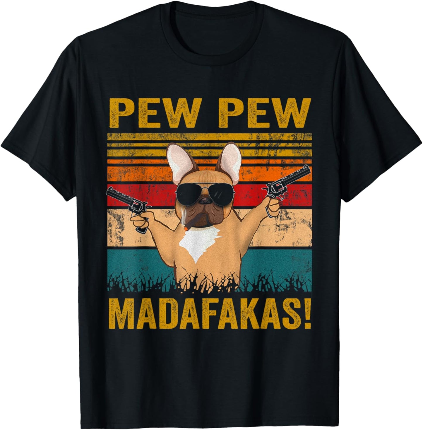 Pew Pew Madafakas French Bulldog funny dog guns frenchie Men Women T-Shirt - T-Shirt | Black