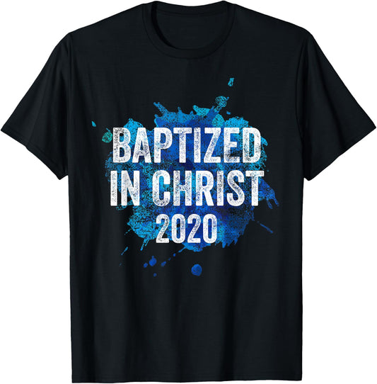 Baptized in Christ 2020 Baptism Church Christian Cross Jesus T-Shirt - T-Shirt | Black