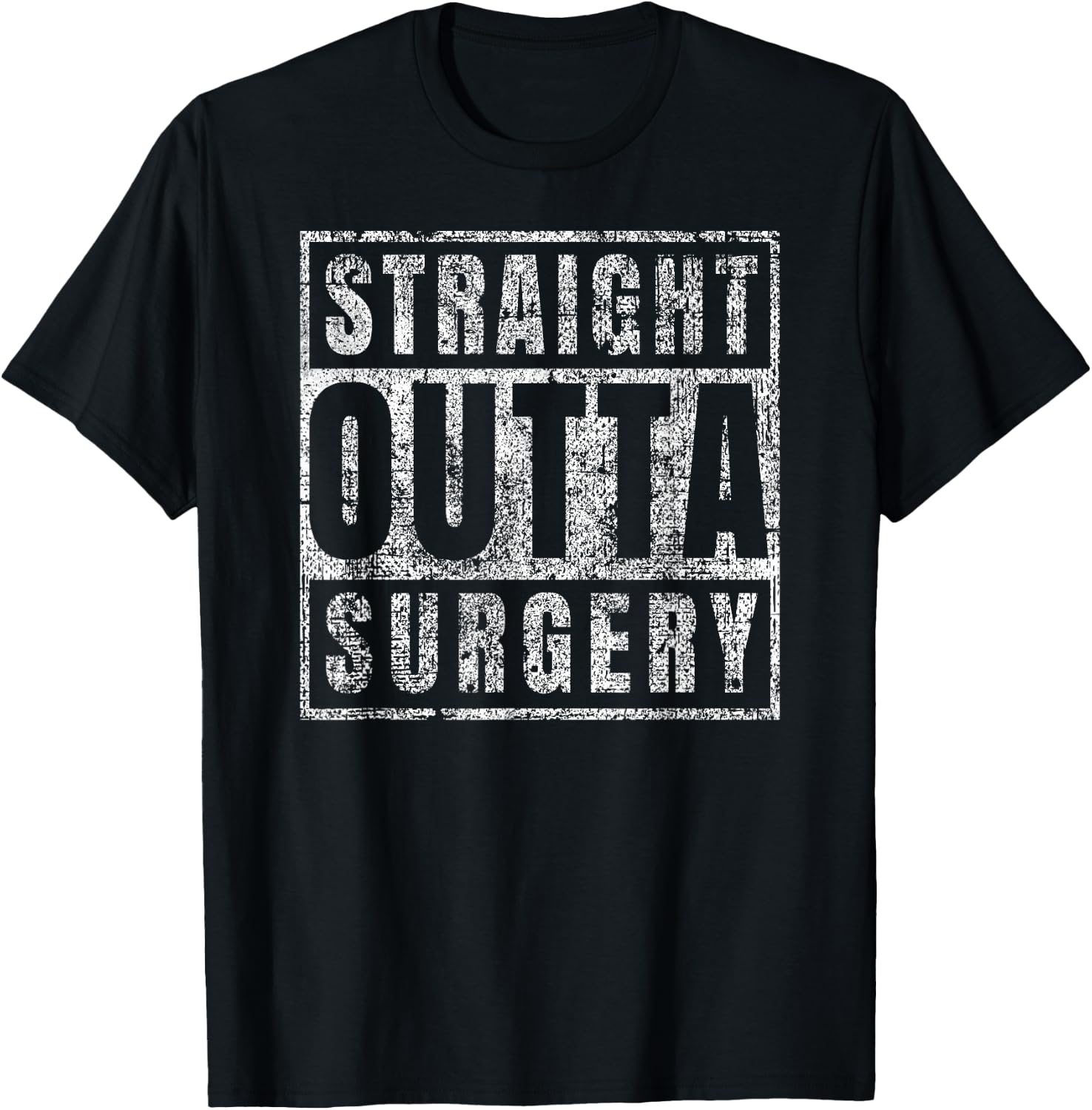 Get Well Soon Gifts Post Surgery Funny Straight Outta Shirt T-Shirt - T-Shirt | Black